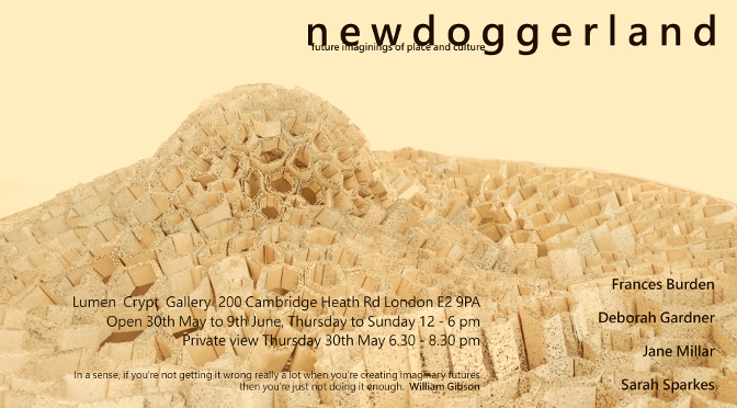 New Doggerland I Lumen Gallery, Bethnal Green, London